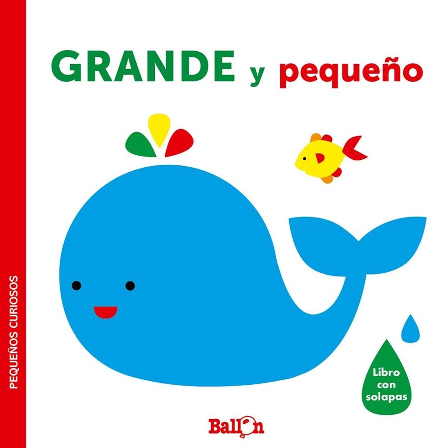 GRANDE Y PEQUEÑO - PEQUEÑOS CURIOSOS | 9789403220413 | BALLON