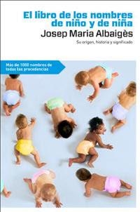 LIBRO DE NOMBRES DE NIÑO Y NIÑA, EL | 9788492981502 | ALBAIGES, JOSEP M.