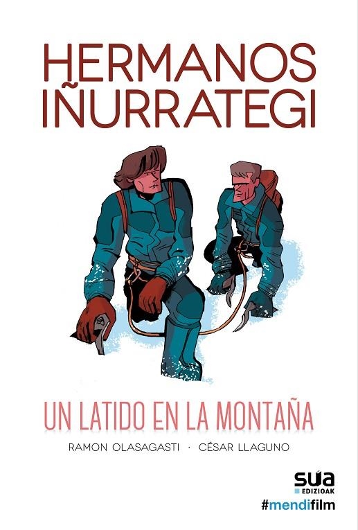 HERMANOS IÑURRATEGI. UN LATIDO EN LA MONTAÑA | 9788482167626 | OLASAGASTI, RAMON/ LLAGUNO, CESAR