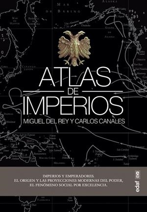 ATLAS DE IMPERIOS | 9788441440593 | CANALES TORRES, CARLOS / DEL REY VICENTE, MIGUEL