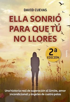 ELLA SONRIÓ PARA QUE TÚ NO LLORES | 9788412240306 | CUEVAS, DAVID