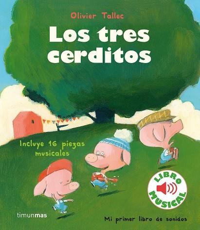 LOS TRES CERDITOS. LIBRO MUSICAL | 9788408231905 | TALLEC, OLIVIER