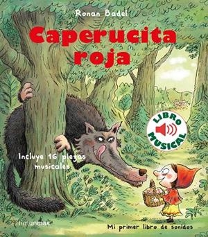 CAPERUCITA ROJA. LIBRO MUSICAL | 9788408231912 | BADEL, RONAN
