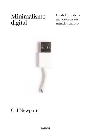 MINIMALISMO DIGITAL | 9788449337055 | CAL NEWPORT