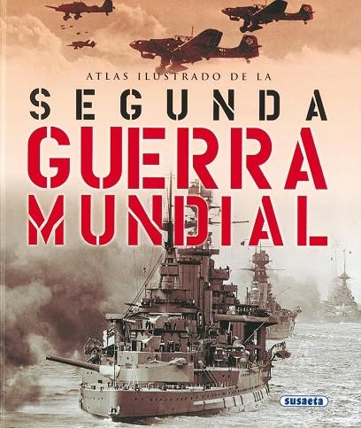ATLAS ILUSTRADO DE LA SEGUNDA GUERRA MUNDIAL | 9788430534807