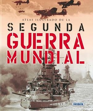 ATLAS ILUSTRADO DE LA SEGUNDA GUERRA MUNDIAL | 9788430534807