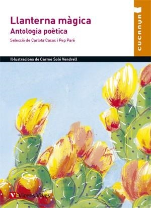 LLANTERNA MAGICA. ANTOLOGIA POETICA | 9788468215907 | ANTON GARCIA, FRANCESC / SOLE VENDRELL, CARME / CASAS BARO, CARLOTA / PARE JIMENEZ, JOSEP