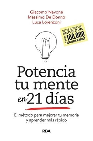 POTENCIA TU MENTE EN 21DÍAS. EL MÉTODO PARA MEJORAR TU MEMORIA Y APRENDER MÁS RÁ | 9788491875543 | NAVONE GIACOMO / DE DONNO MASSIMO