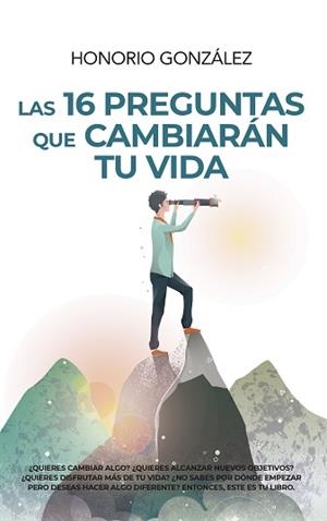 16 PREGUNTAS QUE CAMBIARÁN TU VIDA, LAS | 9788417828660 | GONZÁLEZ, HONORIO