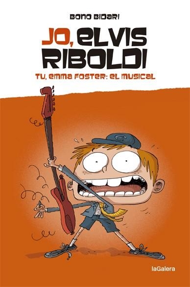 JO, ELVIS RIBOLDI. TU, EMMA FOSTER: EL MUSICAL | 9788424669232 | BIDARI, BONO