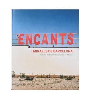 ENCANTS I MIRALLS DE BARCELONA | 9788491562788 | VV.AA