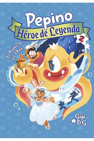 PEPINO, HÉROE DE LEYENDA 2 | 9788494598487 | D.G. GIGI