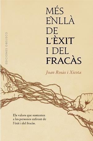 MÉS ENLLÀ DE L´ÈXIT I DEL FRACÀS | 9788491116417 | ROSÀS XICOTA, JOAN