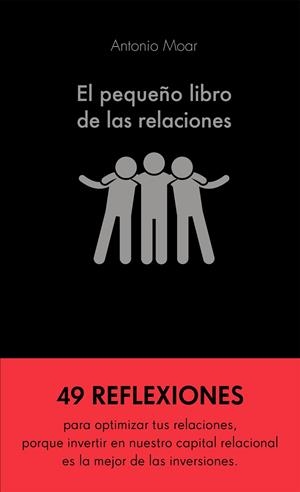 EL PEQUEÑO LIBRO DE LAS RELACIONES | 9788413440576 | MOAR MARTÍNEZ, ANTONIO