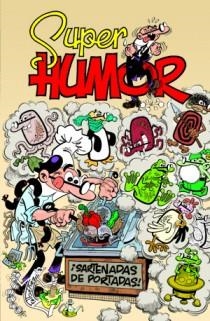 SUPER HUMOR 51 MORTADELO SARTENADAS DE PORTADAS | 9788466647151 | IBAÑEZ, FRANCISCO
