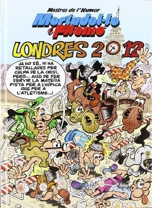 LONDRES 2012 - MORTADEL·LO I FILEMO CATALA | 9788466647281 | IBAÑEZ, FRANCISCO
