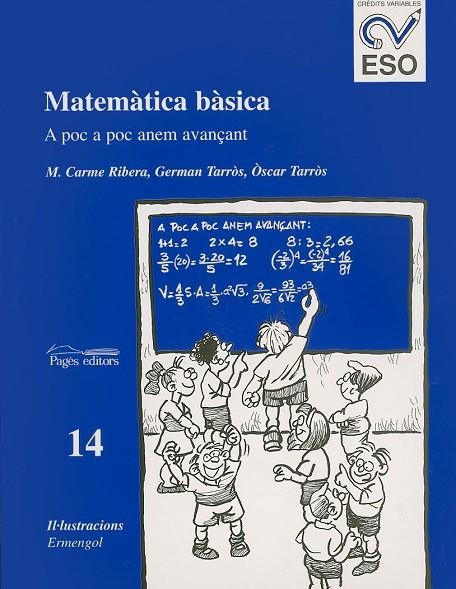 MATEMATIA BASICA, A POC A POC ANEM AVANÇANT | 9788479355319 | RIBERA, M. C./TARRÒS, G./Ò. TARRÒS