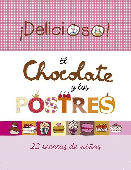 CHOCOLATE Y LOS POSTRES, EL | 9788448834494 | MILA EDITIONS