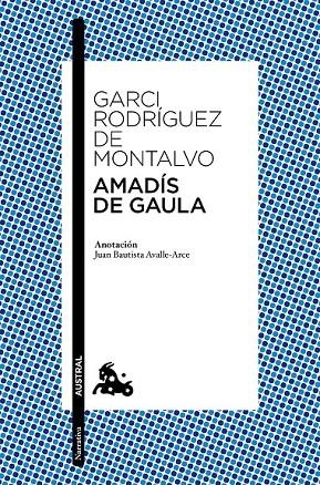AMADIS DE GAULA | 9788467043785 | GARCI RODRIGUEZ DE MONTALVO