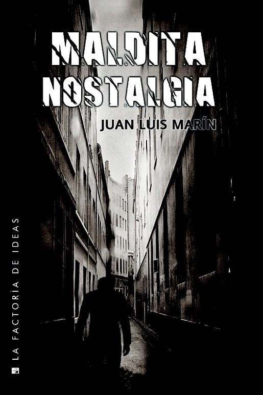 MALDITA NOSTALGIA | 9788490187029 | MARÍN, JUAN LUIS