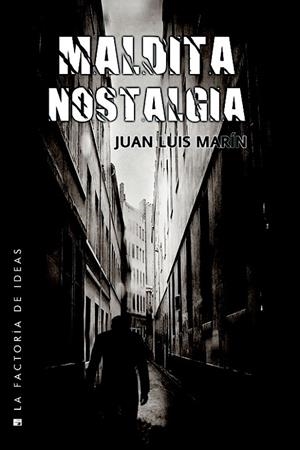 MALDITA NOSTALGIA | 9788490187029 | MARÍN, JUAN LUIS