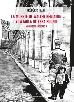 LA MUERTE DE WALTER BENJAMIN Y LA JAULA DE EZRA POUND | 9788417800536 | PAJAK, FRÉDÉRIC