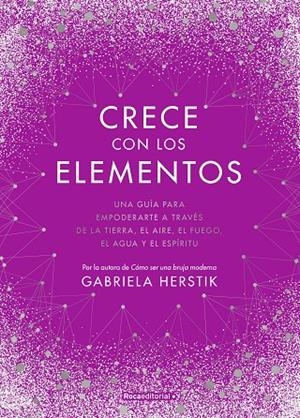 CRECE CON LOS ELEMENTOS | 9788418417122 | HERSTIK, GABRIELA