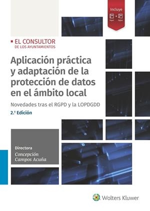 APLICACIÓN PRÁCTICA Y ADAPTACIÓN DE LA PROTECCIÓN DE DATOS EN EL ÁMBITO LOCAL 2 ED | 9788470524721 | CAMPOS ACUÑA, CONCEPCIÓN