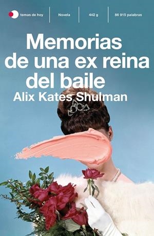 MEMORIAS DE UNA EX REINA DEL BAILE | 9788499988511 | SHULMAN, ALIX KATE