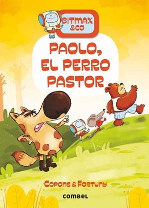 BITMAX & CO 04 CAST - PAOLO, EL PERRO PASTOR | 9788491016649 | COPONS RAMON, JAUME
