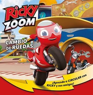 CAMBIO DE RUEDAS (UN CUENTO DE RICKY ZOOM) | 9788448855710 | AA VV