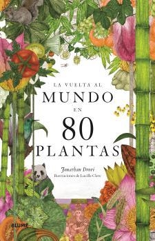 LA VUELTA AL MUNDO EN 80 PLANTAS | 9788418459382 | DRORI, JONATHAN/ CLERC, LUCILLE