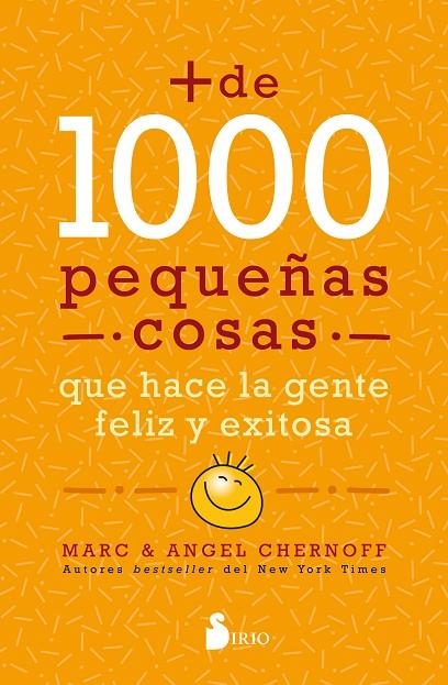 MÁS DE MIL PEQUEÑAS COSAS QUE HACE LA GENTE FELIZ Y EXITOSA | 9788418531064 | CHERNOFF, MARC / CHERNOFF, ANGEL