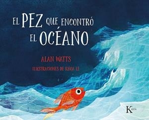 EL PEZ QUE ENCONTRÓ EL OCÉANO | 9788499888477 | WATTS, ALAN