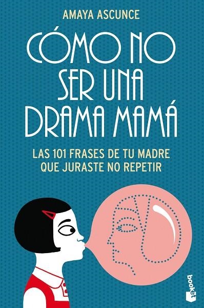 COMO NO SER UNA DRAMA MAMA | 9788408113133 | ASCUNCE, AMAYA