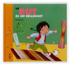 RUT ES UN BELLUGUET, LA | 9788466117432 | RIUS, ROSER