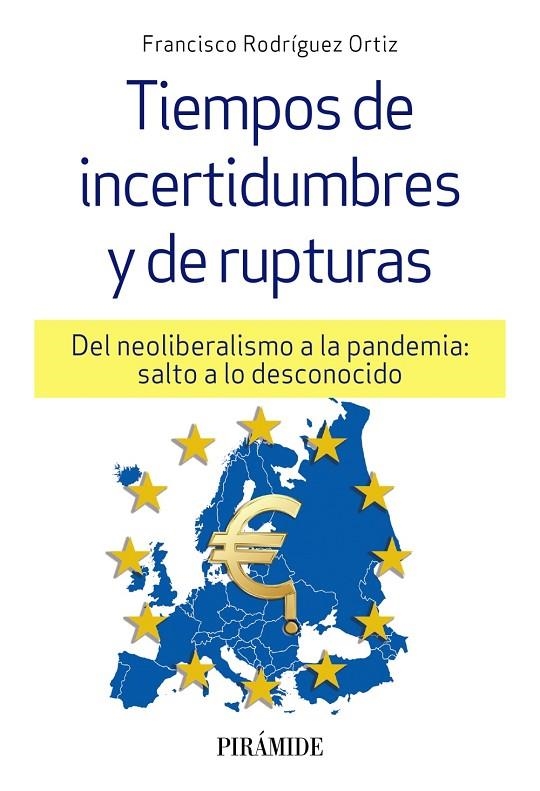 TIEMPOS DE INCERTIDUMBRES Y DE RUPTURAS | 9788436844382 | RODRÍGUEZ ORTIZ, FRANCISCO