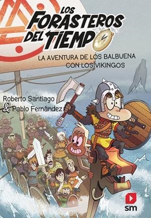 LA AVENTURA DE LOS BALBUENA CON LOS VIKINGOS | 9788413920313 | SANTIAGO, ROBERTO / FERNA´NDEZ VA´ZQUEZ, PABLO