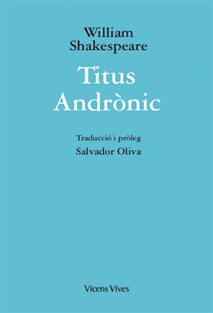 TITUS ANDRONIC (ED.RUSTICA) | 9788468254104 | W. SHAKESPEARE / OLIVA, JOAN
