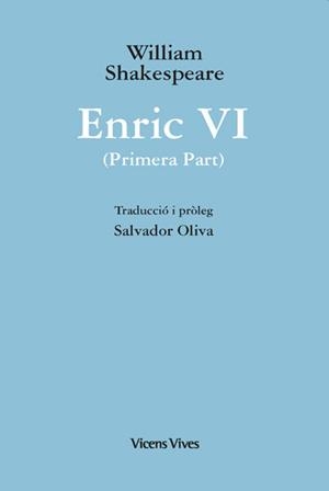 ENRIC VI PRIMER PART OBRES DE WILLIAM SHAKESPEARE | 9788468279848 | SHAKESPEARE, WILLIAM
