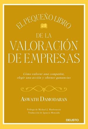 EL PEQUEÑO LIBRO DE LA VALORACIÓN DE EMPRESAS | 9788423432417 | DAMODARAN, ASWATH