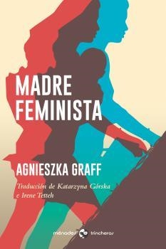 MADRE FEMINISTA | 9788412260069 | GRAFF, AGNIESZKA