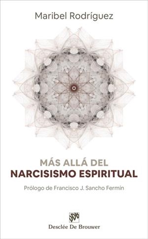 MÁS ALLÁ DEL NARCISISMO ESPIRITUAL | 9788433031341 | RODRÍGUEZ FERNÁNDEZ, MARÍA ISABEL