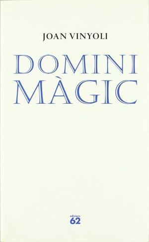 DOMINI MÀGIC | 9788429758184 | VINYOLI PLADEVALL, JOAN