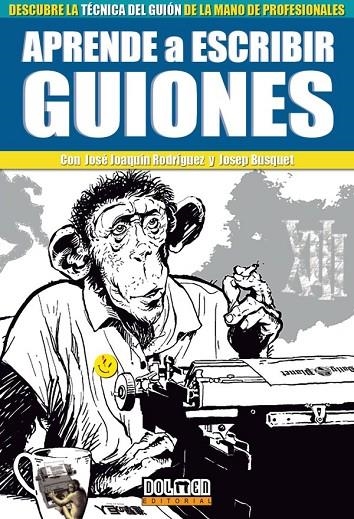 APRENDE A ESCRIBIR GUIONES | 9788418510465 | RODRÍGUEZ, JOSÉ JOAQUÍN / BUSQUET, JOSEP