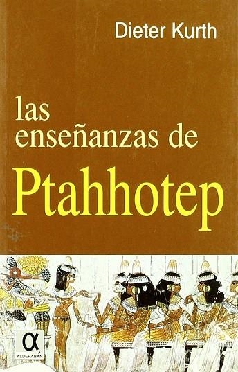 LAS ENSEÑANZAS DE PTAHHOTEP | 9788495414182 | KURTH, DIETER