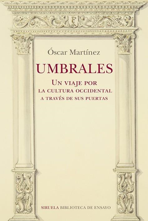 UMBRALES. UN VIAJE POR LA CULTURA OCCIDENTAL A TRAVÉS DE SUS PUERTAS | 9788418708275 | MARTÍNEZ, ÓSCAR