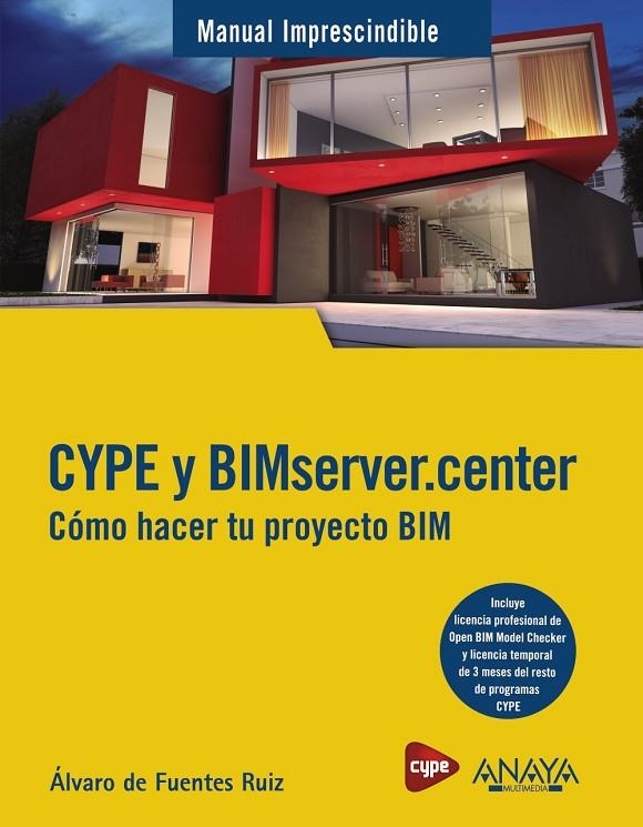 CYPE Y BIMSERVER.CENTER. CÓMO HACER TU PROYECTO BIM | 9788441543669 | DE FUENTES RUIZ, ÁLVARO