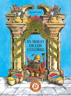 EL MAGO DE LOOS COLORES | 9788484706311 | LOBEL, ARNOLD