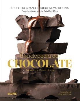 ENCICLOPEDIA DEL CHOCOLATE | 9788418459467 | BAU, FRÉDÉRIC / ÉCOLE DU GRAND CHOCOLAT VALRHO